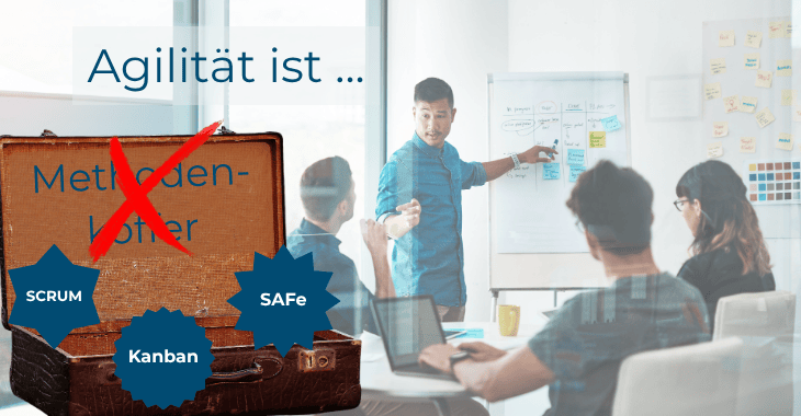 Agilität ist kein Methodenkoffer